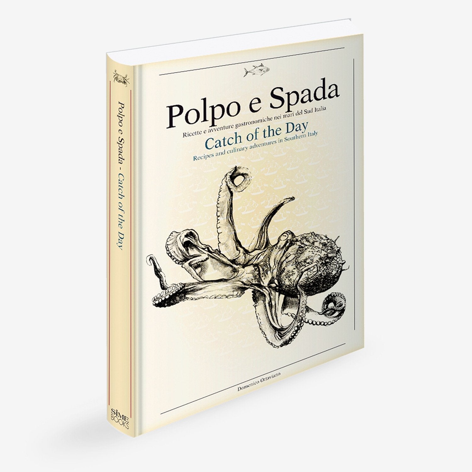 Polpo e Spada – Fang des Tages – Rezepte und kulinarische Abenteuer in Süditalien